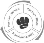 PREMIUM SERVICE PREMIUM FLAVOR PREMIUM QUALITY