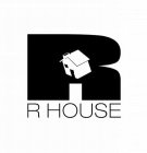 R HOUSE