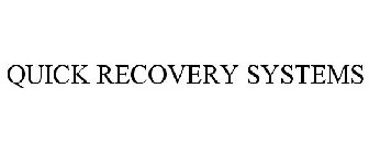 QUICK RECOVERY SYSTEMS