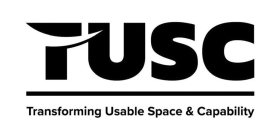 TUSC TRANSFORMING USABLE SPACE & CAPABILITY