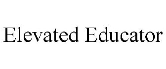 ELEVATED EDUCATOR