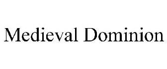 MEDIEVAL DOMINION