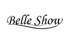 BELLE SHOW