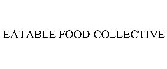 EATABLE FOOD COLLECTIVE