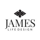 JAMES LIFE DESIGN