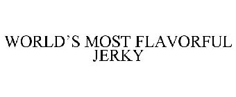 WORLD'S MOST FLAVORFUL JERKY