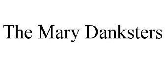 THE MARY DANKSTERS