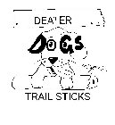 DEATER DOGS TRAIL STICKS