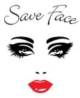 SAVE FACE