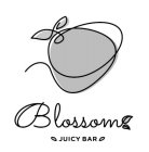 BLOSSOM JUICY BAR