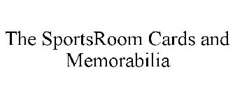 THE SPORTSROOM CARDS AND MEMORABILIA