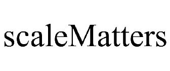 SCALEMATTERS