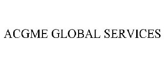 ACGME GLOBAL SERVICES