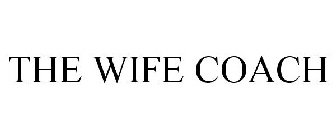 THE WIFE COACH