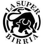 LA SUPER BIRRIA