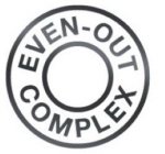 EVEN-OUT COMPLEX