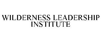 WILDERNESS LEADERSHIP INSTITUTE