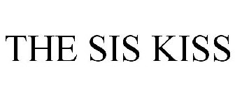 THE SIS KISS