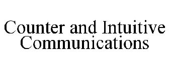 COUNTER AND INTUITIVE COMMUNICATIONS