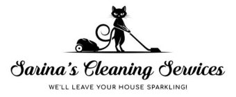 SARINA'S CLEANING SERVICES WE'LL LEAVE YOUR HOUSE SPARKLING!