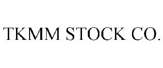 TKMM STOCK CO.