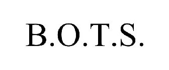 B.O.T.S.