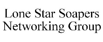 LONE STAR SOAPERS NETWORKING GROUP