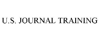 U.S. JOURNAL TRAINING