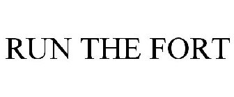 RUN THE FORT
