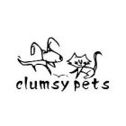 CLUMSY PETS