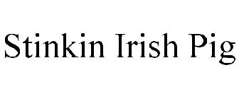 STINKIN IRISH PIG