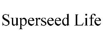 SUPERSEED LIFE