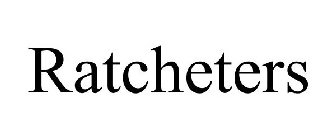 RATCHETERS