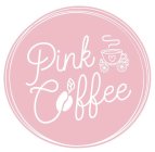 PINK COFFEE
