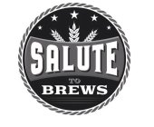 SALUTE TO BREWS