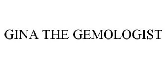 GINA THE GEMOLOGIST