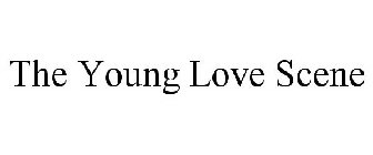 THE YOUNG LOVE SCENE