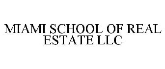 MIAMI SCHOOL OF REAL ESTATE LLC