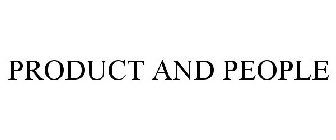 PRODUCT AND PEOPLE
