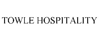 TOWLE HOSPITALITY