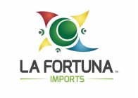 LA FORTUNA IMPORTS