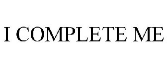 I COMPLETE ME
