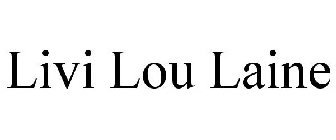 LIVI LOU LAINE