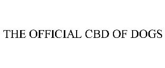 THE OFFICIAL CBD OF DOGS