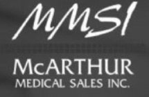 MMSI MCARTHUR MEDICAL SALES INC.