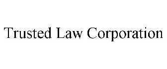 TRUSTED LAW CORPORATION