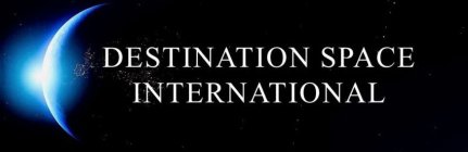 DESTINATION SPACE INTERNATIONAL