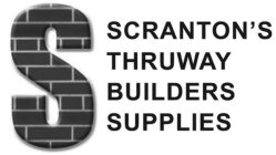 S SCRANTON'S THRUWAY BUILDERS SUPPLIES