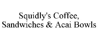 SQUIDLY'S COFFEE, SANDWICHES & ACAI BOWLS