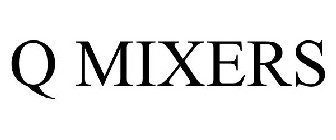 Q MIXERS